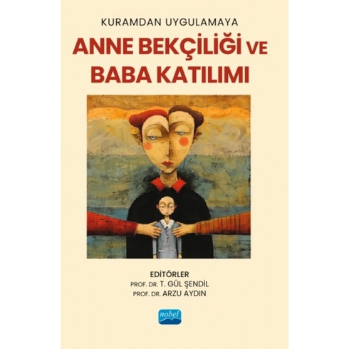 Anne Bekçiliği Ve Baba Katılımı Gül Şendil