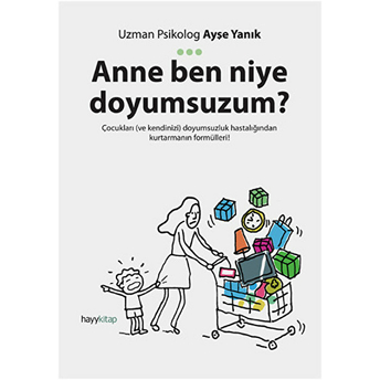 Anne Ben Niye Doyumsuzum? Ayşe Yanık