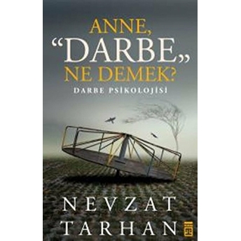 Anne Darbe Ne Demek? Nevzat Tarhan