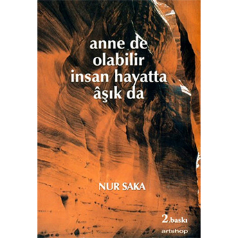 Anne De Olabilir Insan Hayatta Aşık Da Nur Saka