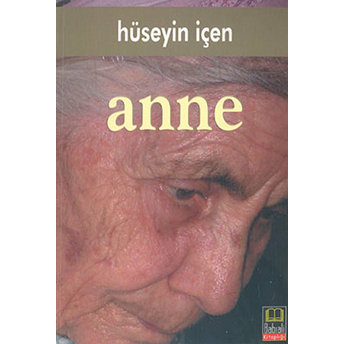 Anne - Hüseyin Içen