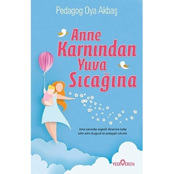 Anne Karnından Yuva Sıcağına Oya Akbaş