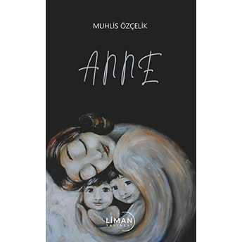 Anne - Muhlis Özçelik