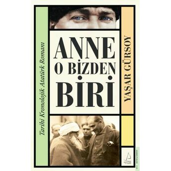 Anne O Bizden Biri Yaşar Gürsoy