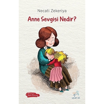 Anne Sevgisi Nedir? Necati Zekeriya