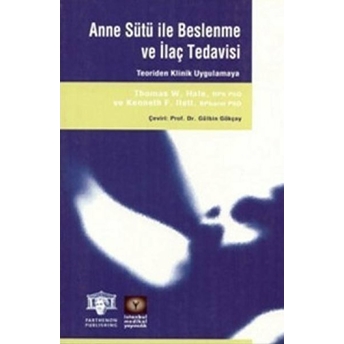 Anne Sütü Ile Beslenme Ve Ilaç Tedavisi Gülbin Gökçay