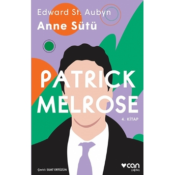 Anne Sütü - Patrick Melrose 4. Kitap Edward St. Aubyn