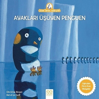 Anne Tavuk Anlatıyor - Ayakları Üşüyen Penguen Christine Beigel