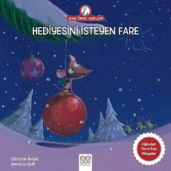 Anne Tavuk Anlatıyor - Hediyesini Isteyen Fare Christine Beigel