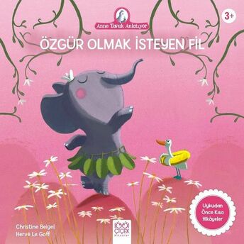 Anne Tavuk Anlatıyor - Özgür Olmak Isteyen Fil Christine Beigel