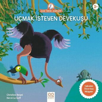 Anne Tavuk Anlatıyor - Uçmak Isteyen Devekuşu Christine Beigel