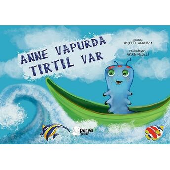 Anne Vapurda Tırtıl Var Ayşegül Konuray