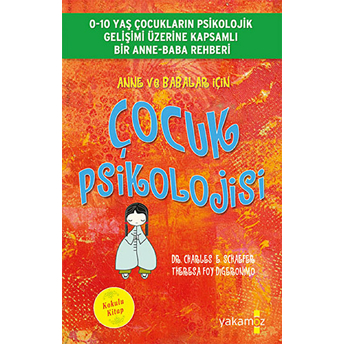 Anne Ve Babalar Için Çocuk Psikolojisi (Kokulu Kitap) Charles E. Schaefer