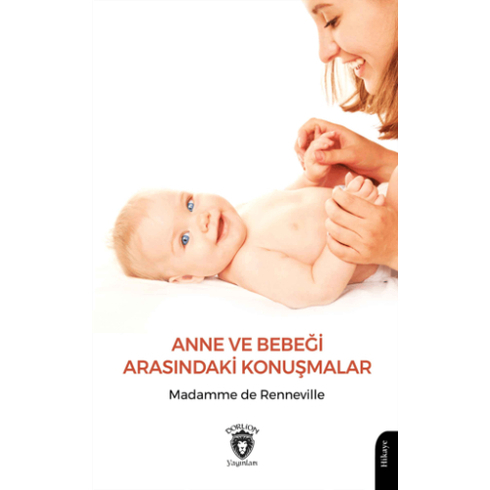 Anne Ve Bebeği Arasındaki Konuşmalar Madamme De Renneville