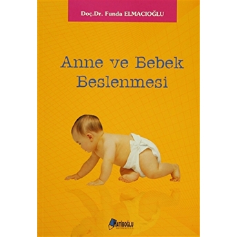 Anne Ve Bebek Beslenmesi Funda Elmacıoğlu