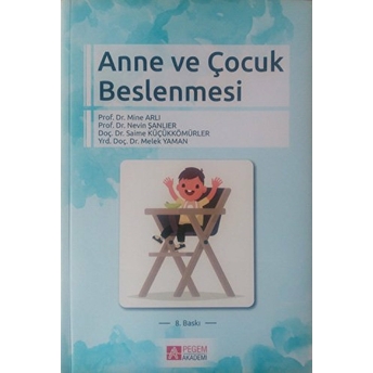 Anne Ve Çocuk Beslenmesi / Doç.dr. Nevin Şanlıer Doç.dr. Nevin Şanlıer