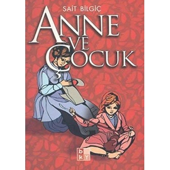 Anne Ve Çocuk Sait Bilgiç