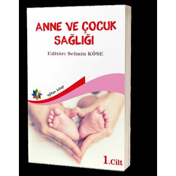 Anne Ve Çocuksağlığı Cilt: 1 Kolektif