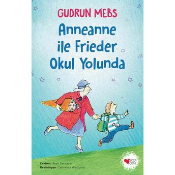 Anneanne Ile Frieder Okul Yolunda Gudrun Mebs