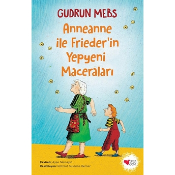 Anneanne Ile Friederin Yepyeni Maceraları Gudrun Mebs