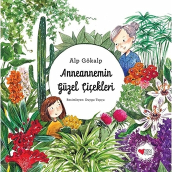 Anneannemin Güzel Çiçekleri Alp Gökalp