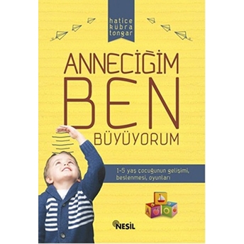 Anneciğim Ben Büyüyorum Hatice Kübra Tongar