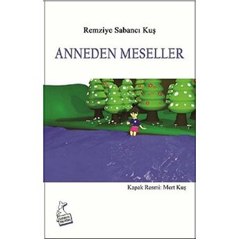 Anneden Meseller Remziye Sabancı Kuş