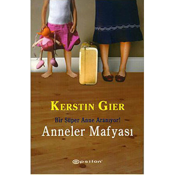 Anneler Mafyası Kerstin Gier