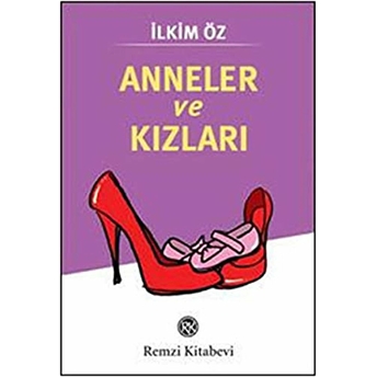 Anneler Ve Kızları Ilkim Öz