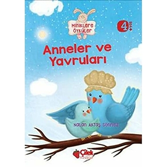 Anneler Ve Yavruları / Miniklere Öyküler Nalan Aktaş Sönmez