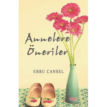 Annelere Öneriler - Ebru Cansel