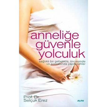 Anneliğe Güvenle Yolculuk