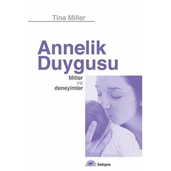 Annelik Duygusu Anlatısal Bir Yaklaşım Tina Miller