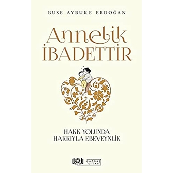 Annelik Ibadettir - Buse Aybuke Erdoğan