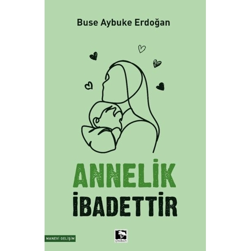 Annelik Ibadettir Buse Aybuke Erdoğan