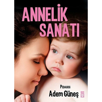 Annelik Sanatı Adem Güneş