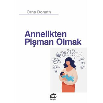 Annelikten Pişman Olmak Orna Donath