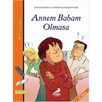 Annem Babam Olmasa Franz Bartelt