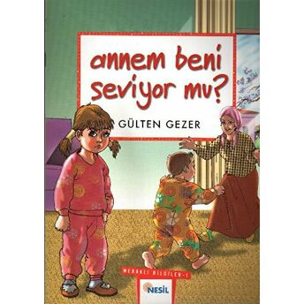 Annem Beni Seviyor Mu? Meraklı Bilgiler 1 Gülten Gezer