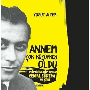 Annem Çok Erken Öldü Yusuf Alper