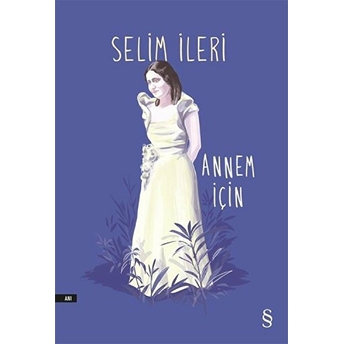 Annem Için Selim Ileri