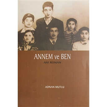 Annem Ve Ben Adnan Mutlu