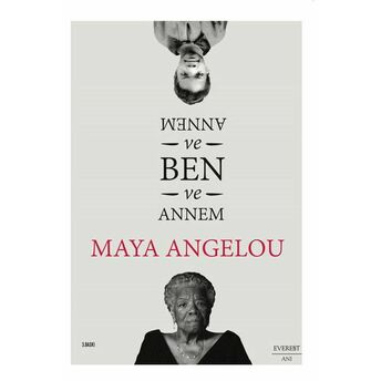 Annem Ve Ben Maya Angelou