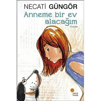 Anneme Bir Ev Alacağım Necati Güngör