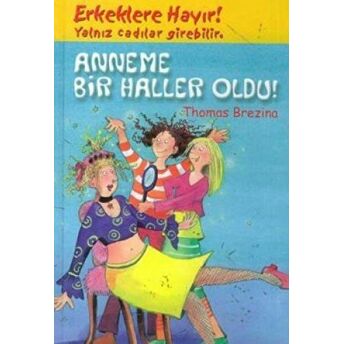 Anneme Bir Haller Oldu! Ciltli Thomas Brezina