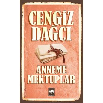 Anneme Mektuplar Cengiz Dağcı