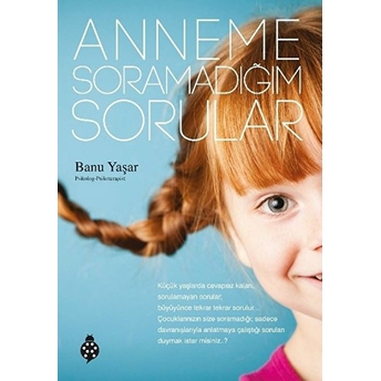 Anneme Soramadığım Sorular Banu Yaşar