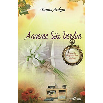 Anneme Söz Verdim Yunus Arıkan