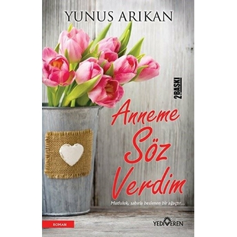 Anneme Söz Verdim Yunus Arıkan