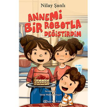 Annemi Bir Robotla Değiştirdim Nilay Şanlı